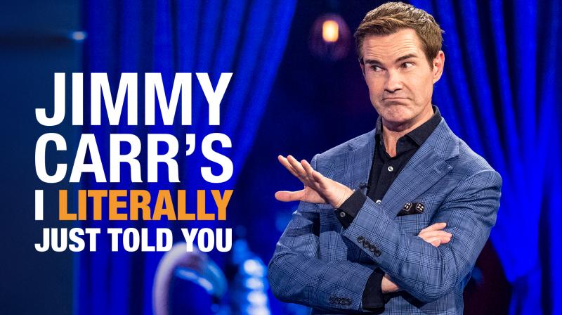 Jimmy Carr presents I Literally Just Told You