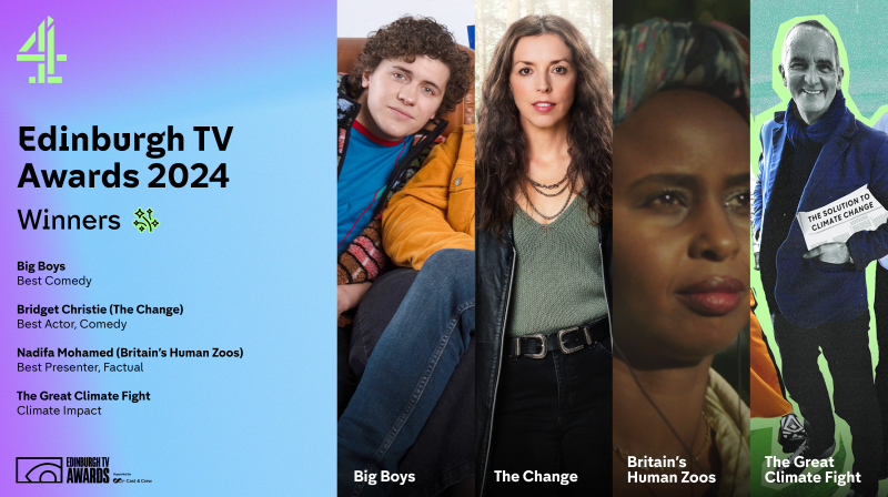 On a purple blue background on the left it has the Channel 4 logo and beneath it it says 'Edinburgh TV Awards 2024 and then Winners. Then beneath it it says Big Boys Best Comedy, Bridget Christie (The Change), Nadifa Mohamed (Britain's Human Zoos) Best Presenter, Factual and The Great Climate Fights, Climate Impact. Then at the bottom right is the Edinburgh TV awards logo. On the left is a picture of Dylan Llewellyn from Big Boys, then Bridget Christie in The Change, then Nadifa Mohamed and finally Kevin Mc