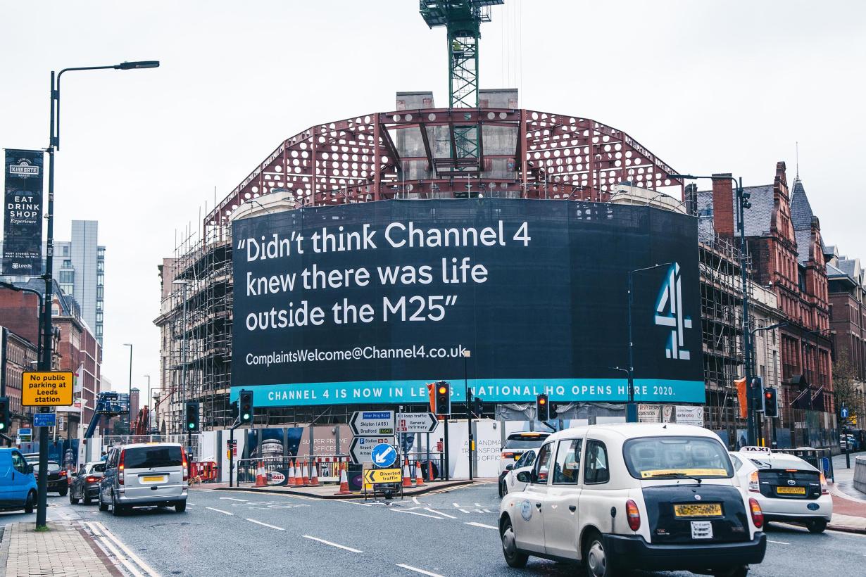 "Didn't think Channel 4 knew there was life outside the M25" Complaints Welcome promotional banner on the front of the Majestic building in Leeds