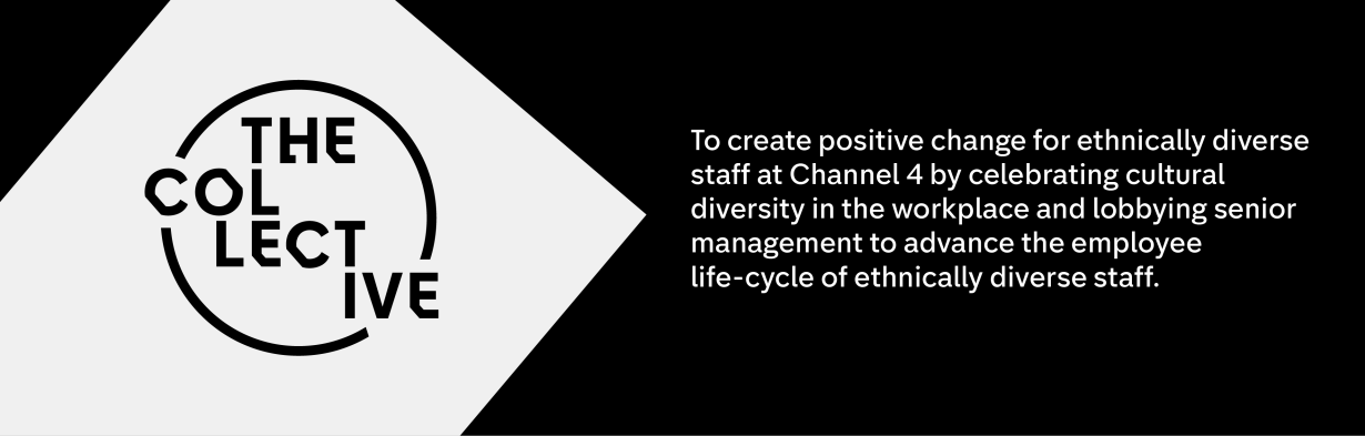 To create positive change for ethnically diverse staff at Channel 4 by celebrating cultural diversity in the workplace and lobbying senior management to advance the employee life-cycle of ethnically diverse staff