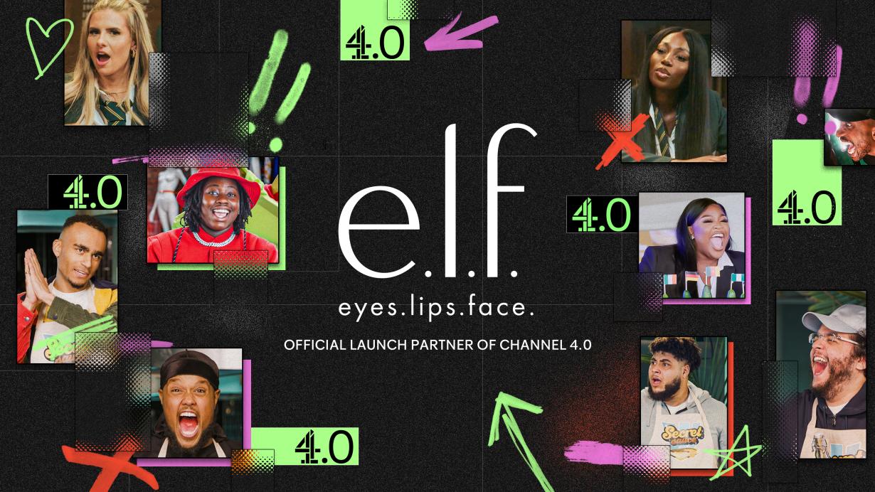 Text that reads e.l.f eyes.lips.face, official launch partner of Channel 4.0.  A black background with images of talent including  Chunkz, Chloe Burrows and Big Zuu
